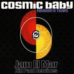 Cosmic Baby - Cosmic Baby - Heaven's Tears (Jam El Mar Kid Paul Remixes) - Top Secret Records
