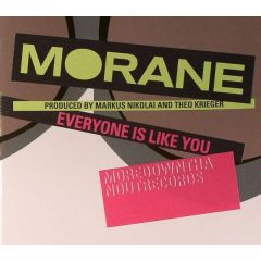 Morane - Morane - Everyone Is Like You - More Down Than Out