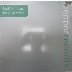 Lock N Load - Lock N Load - Blow Ya Mind - Pepper