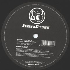 Mindcrusherz - Mindcrusherz - Make Some Noize - Hardbass Recordings