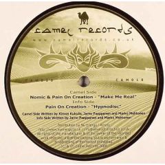 Nomic & Pain On Creation - Nomic & Pain On Creation - Make Me Real - Camel