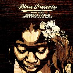 Blaze Pres. Uda Ft Barbara Tucker - Blaze Pres. Uda Ft Barbara Tucker - Most Precious Love - Legato