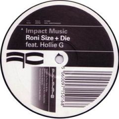 Roni Size & DJ Die - Roni Size & DJ Die - Impact Music (Feat. Hollie G) - Full Cycle