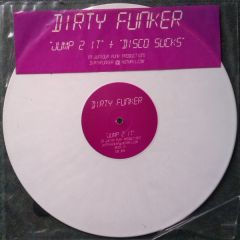 Dirty Funker - Dirty Funker - Jump 2 It (White Vinyl) - Spirit