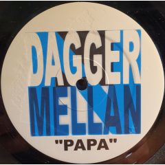 Dagger Mellan - Dagger Mellan - Papa - Not On Label