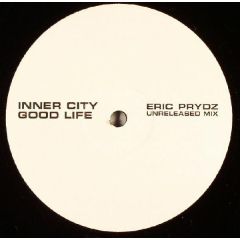 Inner City - Inner City - Good Life (Eric Prydz Unreleased Mix) - Not On Label