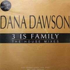 Dana Dawson - Dana Dawson - 3 Is Family (House Mixes) - EMI