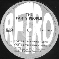The Party People - The Party People - Give A Little More - Retro