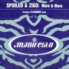 Spoiled & Zigo - More & More - Manifesto
