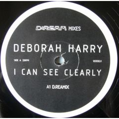 Deborah Harry - Deborah Harry - I Can See Clearly (D:Ream Mixes) - Not On Label