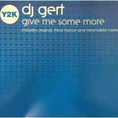 DJ Gert - Give Me Some More - Y2K