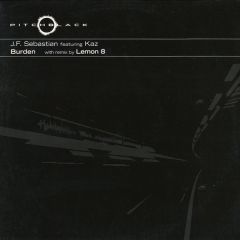 Jf Sebastian Feat Kaz - Jf Sebastian Feat Kaz - Burden - Pitch Black