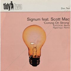 Signum Feat.Scott Mac - Signum Feat.Scott Mac - Coming On Strong 2002 (Remixes) (Pt 2) - Tidy Two