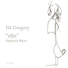DJ Gregory - DJ Gregory - Elle - Unplayed Mixes - Faya Combo