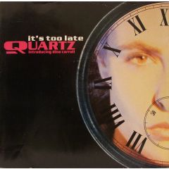 Quartz Ft Dina Carroll - Quartz Ft Dina Carroll - It's Too Late - Mercury