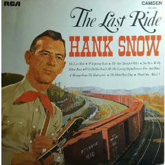 Hank Snow - Hank Snow - The Last Ride - RCA Camden