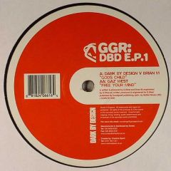 Dark By Design v Brian M / Gareth West - Dark By Design v Brian M / Gareth West - Gods Child / Free Your Mind - GGR (Goodgreef Recordings)