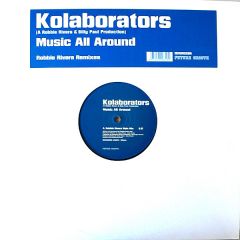 Kolaborators - Kolaborators - Music All Around (Remixes) - Future Groove