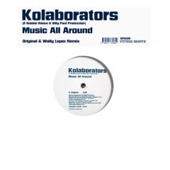 Kolaborators - Kolaborators - Music All Around - Future Groove