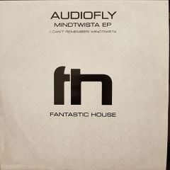 Audiofly - Audiofly - Mindtwista EP - Fantastic House