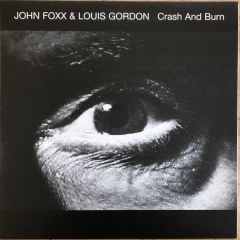 John Foxx & Louis Gordon - John Foxx & Louis Gordon - Crash And Burn - Metamatic