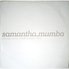 Samantha Mumba - Samantha Mumba - Always Come Back To Your Love - Polydor