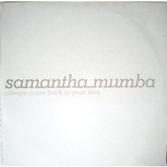 Samantha Mumba - Samantha Mumba - Always Come Back To Your Love - Polydor