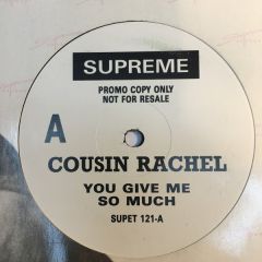 Cousin Rachel - Cousin Rachel - You Give Me So Much - Supreme Records