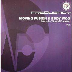 Moving Fusion & Eddy Woo - Moving Fusion & Eddy Woo - Triumph - Frequency