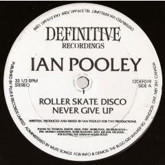Ian Pooley - Ian Pooley - Rollerskate Disco/Never Give Up - Definitive