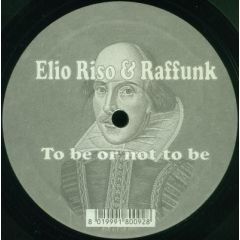 Elio Riso & Raffunk - Elio Riso & Raffunk - To Be Or Not To Be - Oxyd Records
