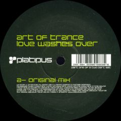 Art Of Trance - Art Of Trance - Love Washes Over - Platipus