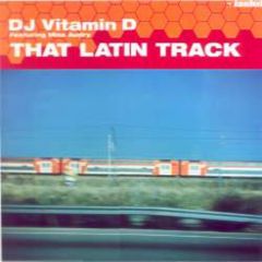 DJ Vitamin D Ft Miss Audry - DJ Vitamin D Ft Miss Audry - That Latin Track - Loaded