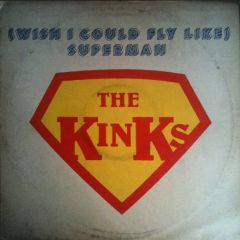 The Kinks - The Kinks - (Wish I Could Fly Like) Superman - Arista