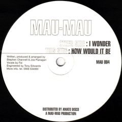 Mau-Mau - Mau-Mau - I Wonder - Mau Mau Records