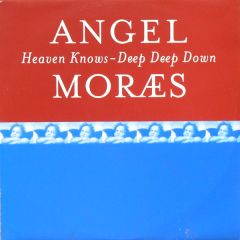 Angel Moraes - Angel Moraes - Heaven Knows (Remix) - Ffrr