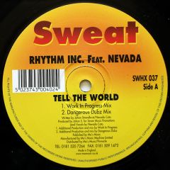 Rhythm Inc Feat. Nevada - Rhythm Inc Feat. Nevada - Tell The World - Sweat