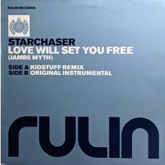 Starchaser - Starchaser - Love Will Set You Free (Jambe Myth) (Rmxs) - Rulin