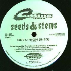 Seeds & Stems - Seeds & Stems - Get U High - Cutting Traxx