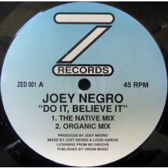 Joey Negro - Joey Negro - Do It, Believe It - Z Records