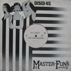 The Funk Masters - The Funk Masters - It's Over - Master Funk Records