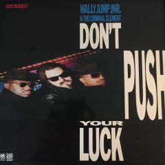 Wally Jump Jr & The Criminal Element - Wally Jump Jr & The Criminal Element - Don't Push Your Luck - A&M Records