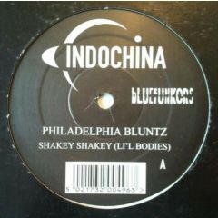 Philadelphia Bluntz - Philadelphia Bluntz - Shakey Shakey (Lil Bodies) - Indochina