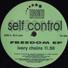 Self Control - Self Control - Freedom EP - Toronto Underground