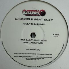 DJ Disciple Feat Suzy - DJ Disciple Feat Suzy - Yes (2005 Remixes) - Catch 22