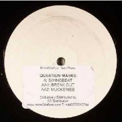 Question Marks - Question Marks - Swingbeat / Breakbeat / Muckeries - More 2 Da Floor