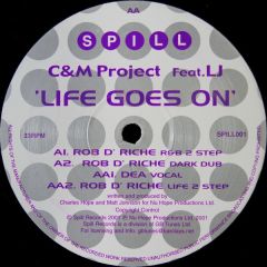 C&M Project Feat. Lj - C&M Project Feat. Lj - Life Goes On - Spill Records