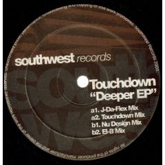 Touchdown - Touchdown - Deeper EP - Southwest Rec