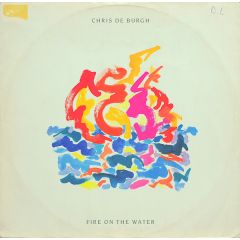 Chris de Burgh - Chris de Burgh - Fire On The Water - A&M Records