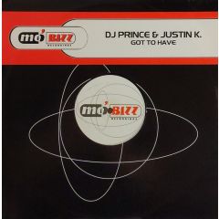 DJ Prince & Justin K - DJ Prince & Justin K - Got To Have - Mo'Bizz
